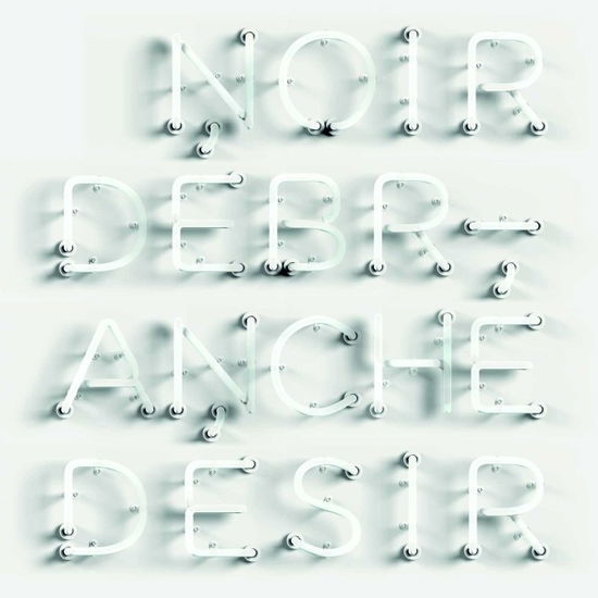 Cover for Noir Desir · Debranche (LP) (2021)