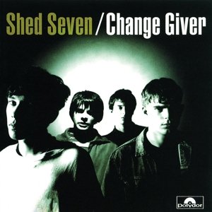 Change Giver - Shed Seven - Musik -  - 0602537908837 - 4. März 2024