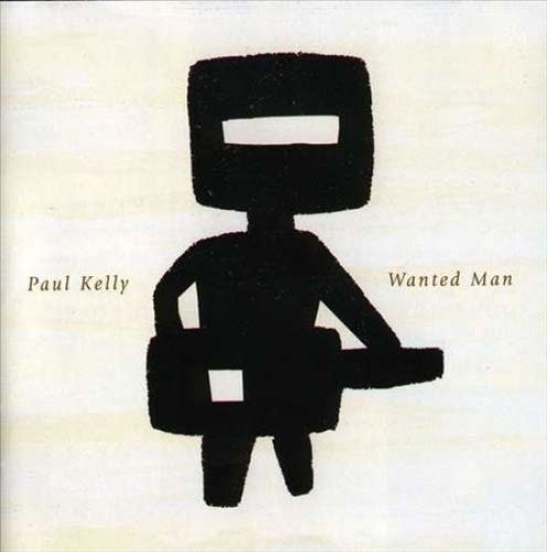 Cover for Paul Kelly · Wanted Man (LP) [Reissue edition] (2018)