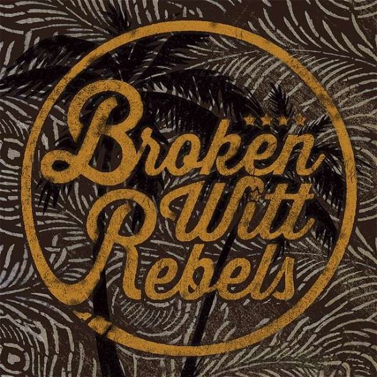 Cover for Broken Witt Rebels (CD) (2022)