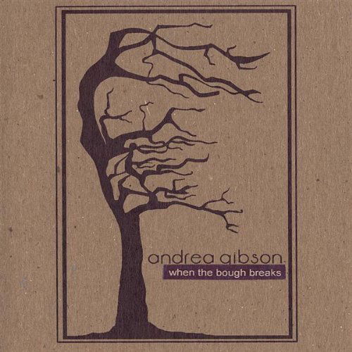 When the Bough Breaks - Andrea Gibson - Muzyka - CD Baby - 0634479409837 - 9 października 2006