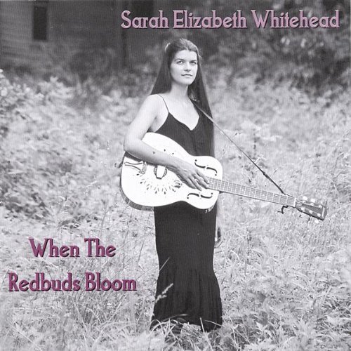 Cover for Sarah Elizabeth Whitehead · When the Redbuds Bloom (CD) (2006)