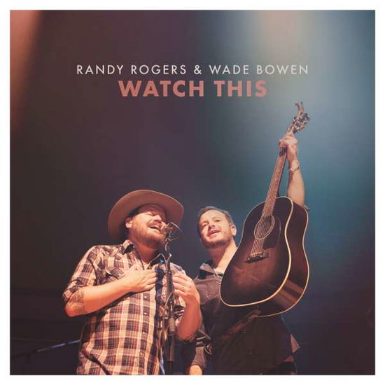 Cover for Rogers,randy / Bowen,wade · Watch This (CD) (2016)