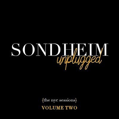 Sondheim Unplugged - the Nyc Sessions Vol. 2 - Stephen Sondheim - Musik -  - 0705105673837 - 22. marts 2022