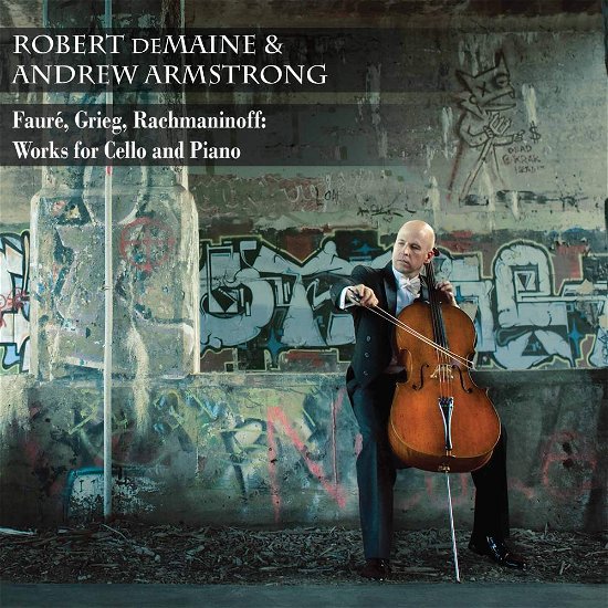 Cover for Faure / Demaine / Armstrong · Works for Cello &amp; Pia (CD) (2017)