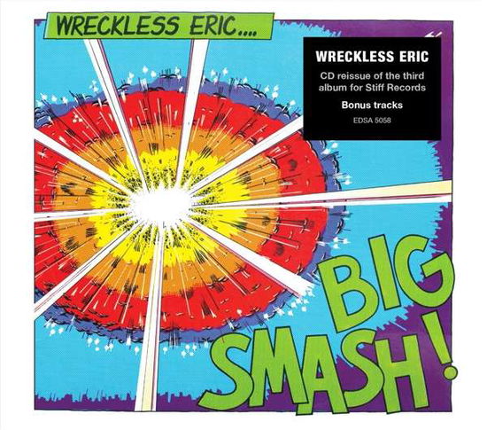 Cover for Wreckless Eric · Big Smash (CD) [Reissue edition] [Digipak] (2017)