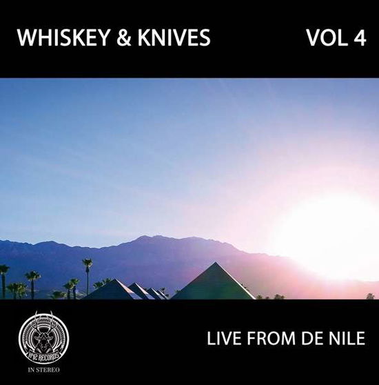 Cover for Whiskey &amp; Knives · Vol. IV - Live From De Nile (LP) (2020)