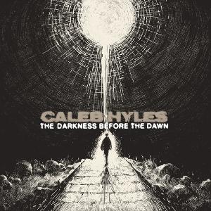 Cover for Caleb Hyles · Darkness Before the Dawn (CD) (2025)