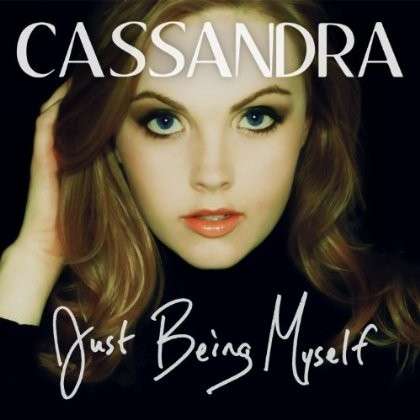 Cover for Cassandra · Just Being Myself (CD) (2012)