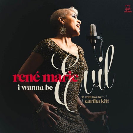 Cover for Rene Marie · I Wanna Be Evil (With Love to Eartha Kitt) (CD) (2013)