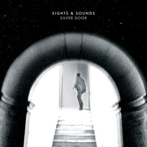 Cover for Sights &amp; Sounds · Silver Door (LP) (2013)