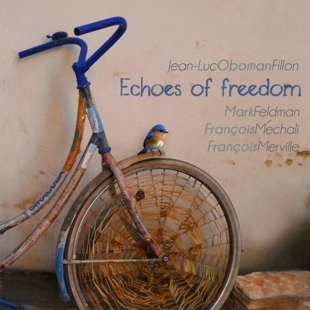 Cover for Oboman Fillon · Echoes Of Freedom (CD) [Digipak] (2015)