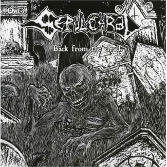 Cover for Sepulchral · Back from the Dead (CD) (2017)