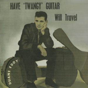 Cover for Duane Eddy · Have Twangy Guitar Will Travel (CD) (2010)