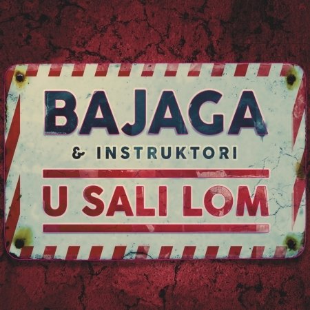 Cover for Bajaga &amp; Instruktori · U Sali Lom (CD) [Limited edition] (2018)