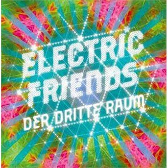Cover for Der Dritte Raum · Electric Friends (CD) (2016)