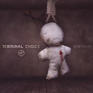 Cover for Terminal Choice · Keine Macht-ltd. (SCD) [Limited edition] (2009)