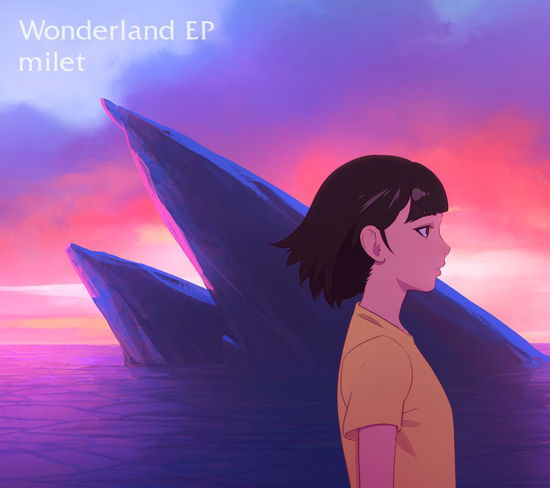 Wonderland EP <limited> - Milet - Music - SONY MUSIC LABELS INC. - 4547366399837 - May 15, 2019