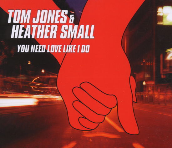 You Need Love Like I Do - Tom Jones And Heather Small - Music - Rough Trade - 5033197152837 - November 2, 2000