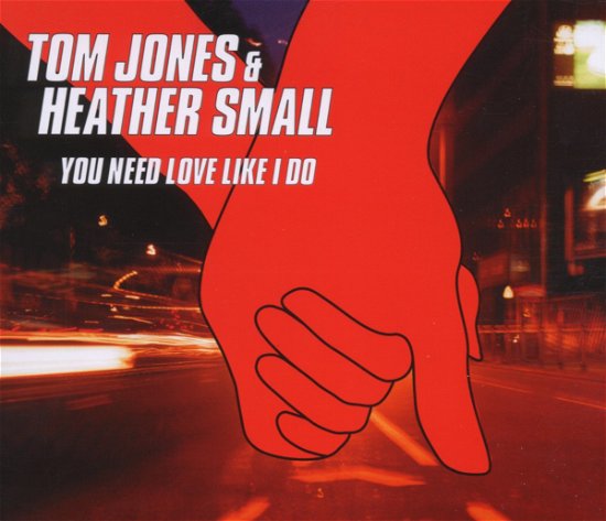 Cover for Tom Jones And Heather Small · You Need Love Like I Do (SCD) (2000)