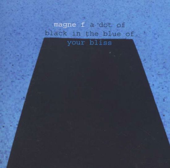 Cover for Magne Furuholmen · Dot of Black in the Blue of Your Bliss (CD) (2024)