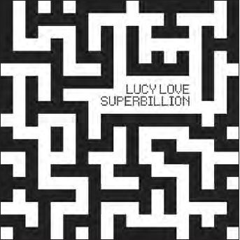 Superbillion - Lucy Love - Musiikki - LOCAL - 7332181021837 - tiistai 6. heinäkuuta 2010