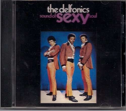 Cover for Delfonics · Sound of Sexy Soul (CD) (2016)
