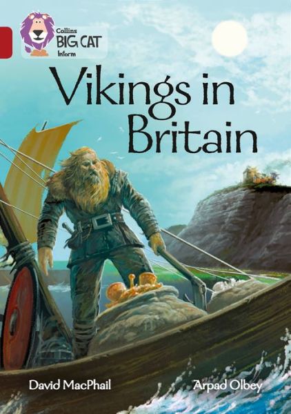 Vikings in Britain: Band 14/Ruby - Collins Big Cat - David MacPhail - Bøger - HarperCollins Publishers - 9780008208837 - 22. maj 2017