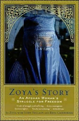 Zoya's Story: An Afghan Woman's Struggle for Freedom - John Follain - Libros - HarperCollins - 9780060097837 - 15 de abril de 2003