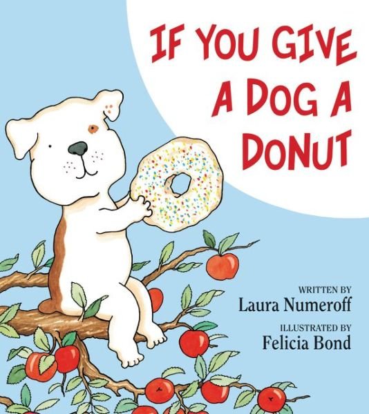 Cover for Laura Numeroff · If You Give a Dog a Donut - If You Give... (Hardcover Book) [First edition] (2011)