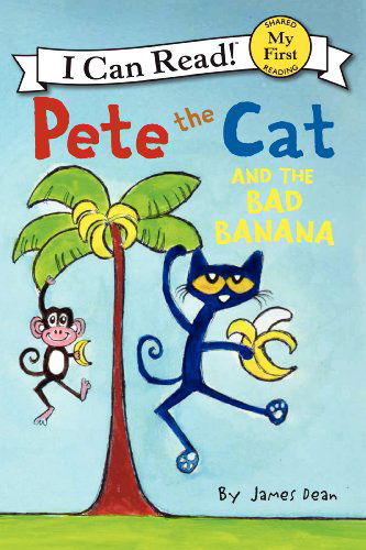 Cover for James Dean · Pete the Cat and the Bad Banana - My First I Can Read (Hardcover Book) (2014)