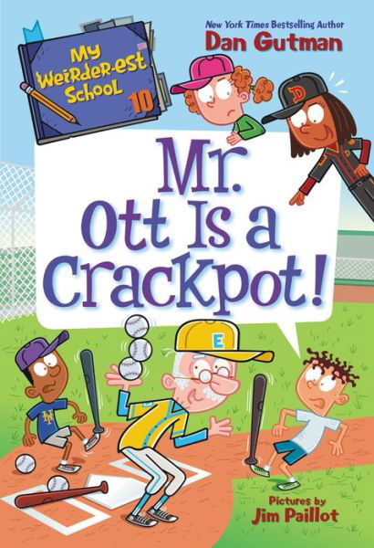 Cover for Dan Gutman · My Weirder-est School #10: Mr. Ott Is a Crackpot! - My Weirder-est School (Innbunden bok) (2022)