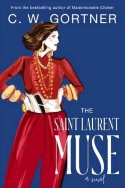 Cover for C. W. Gortner · The Saint Laurent Muse: A Novel (Paperback Book) (2025)