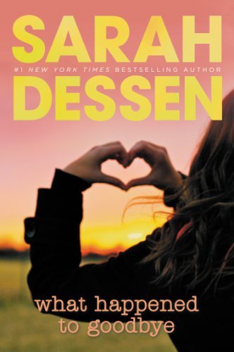 Sarah Dessen · What Happened to Goodbye (Paperback Book) (2013)