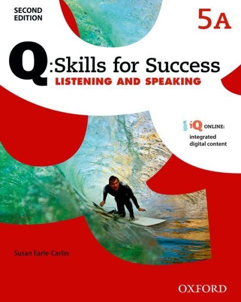 Cover for Oxford Editor · Q: Skills for Success: Level 5: Listening &amp; Speaking Split Student Book A with iQ Online - Q: Skills for Success (Book) [2 Revised edition] (2015)