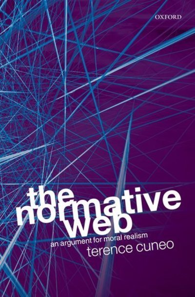 Cover for Cuneo, Terence (Calvin College, Michigan) · The Normative Web: An Argument for Moral Realism (Hardcover Book) (2007)