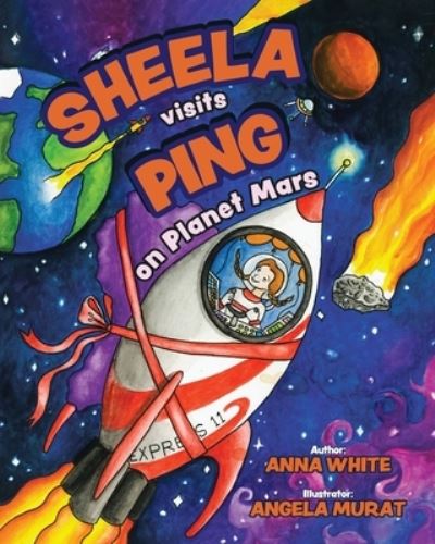 Cover for Anna White · Sheela Visits Ping on Planet Mars (Paperback Book) (2021)