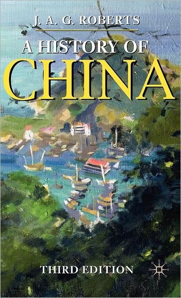 Cover for J. Roberts · A History of China - Macmillan Essential Histories (Inbunden Bok) [3rd ed. 2011 edition] (2011)