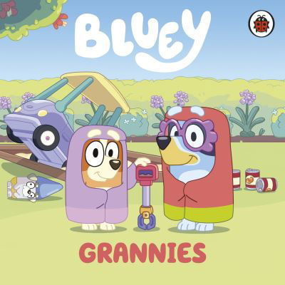 Bluey: Grannies - Bluey - Bluey - Books - Penguin Random House Children's UK - 9780241551837 - February 3, 2022