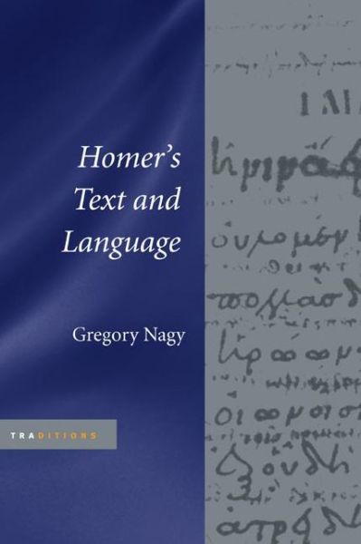 Cover for Gregory Nagy · Homer's Text and Language - Traditions (Hardcover Book) (2004)