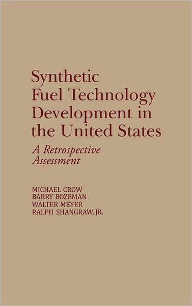 Cover for Barry Bozeman · Synthetic Fuel Technology Development in the United States: A Retrospective Assessment (Inbunden Bok) [1st edition] (1988)