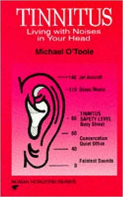 Tinnitus: Living with Noises in Your Head - Human horizons - Michael O'Toole - Livros - Profile Books Ltd - 9780285632837 - 16 de novembro de 1995