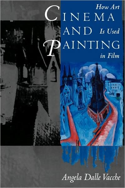 Cover for Angela Dalle Vacche · Cinema and Painting: How Art Is Used in Film (Paperback Book) (1996)