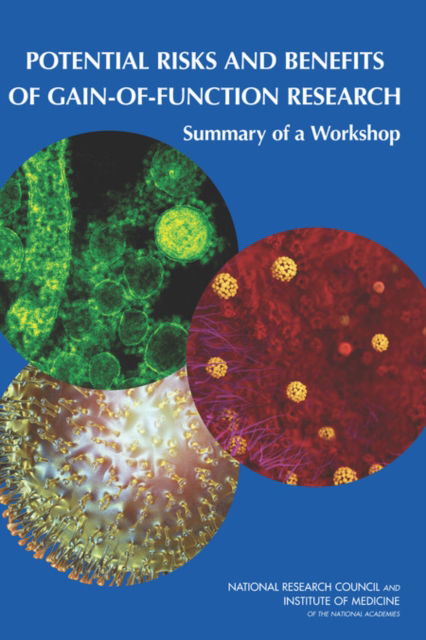 Potential Risks and Benefits of Gain-of-Function Research: Summary of a Workshop - National Research Council - Books - National Academies Press - 9780309367837 - May 13, 2015