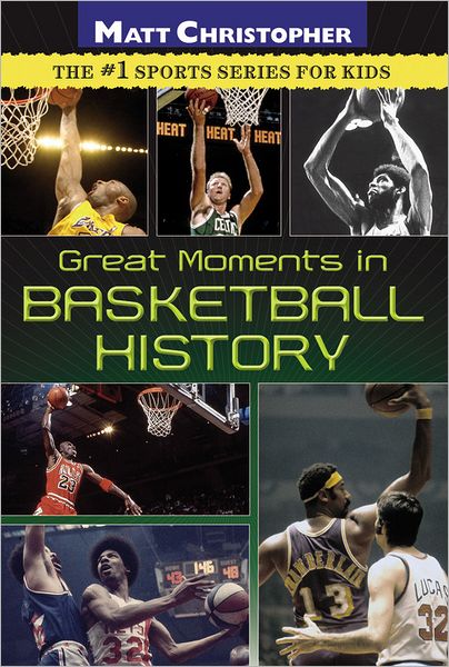 Great Moments In Basketball History - Matt Christopher - Książki - Little, Brown & Company - 9780316044837 - 21 stycznia 2010