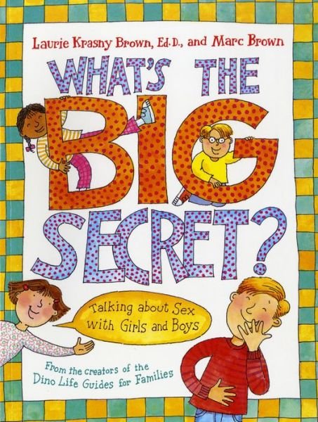 Cover for Laurie Krasny Brown · What's the Big Secret? (Paperback Book) (2000)