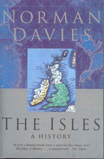 Cover for Norman Davies · The Isles: A History (Paperback Book) (2000)