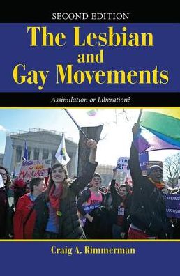 Cover for Craig A Rimmerman · The Lesbian and Gay Movements: Assimilation or Liberation? (Hardcover Book) (2019)