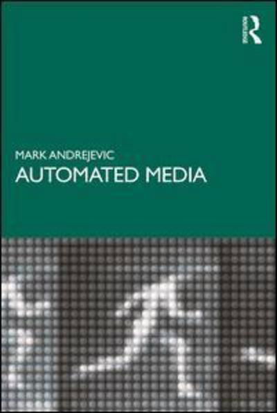 Cover for Andrejevic, Mark (Pomona College, Claremont, CA, USA) · Automated Media (Pocketbok) (2019)