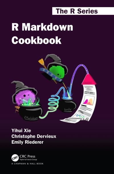Cover for Yihui Xie · R Markdown Cookbook - Chapman &amp; Hall / CRC The R Series (Pocketbok) (2020)